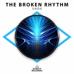 The Broken Rhythm - Shox (SAMAY RECORDS)