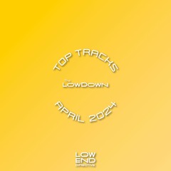 The LowDown Top Tracks - April 2024