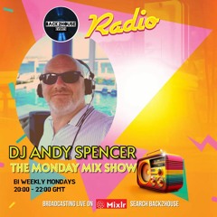 The Monday Mix Show -DJ ANDY SPENCER -  4th Mar 2024 (FREE DOWNLOAD)