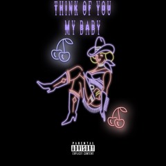 Think Of You(My Baby)
