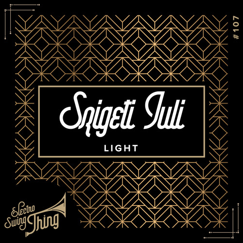 Szigeti Juli - Light // Electro Swing Thing #107