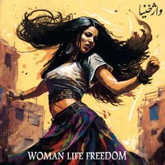 Woman Life Freedom (Zan Zendegi Azadi)
