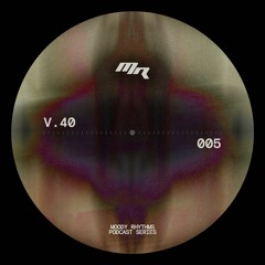 Moody Rhythms 005 | V.40