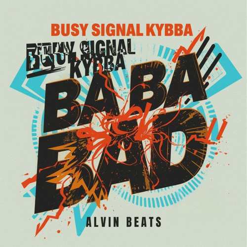 KYBBA Ft BUSY SIGNAL - Ba Ba Bad (Alvin Beats )