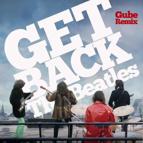 Get Back - The Beatles (Gube Remix)