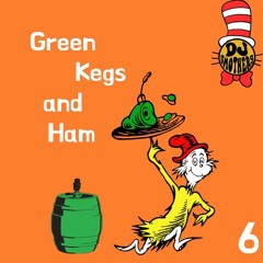 Green Kegs And Ham