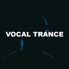 MARCH 2024 VOCAL TRANCE MIX
