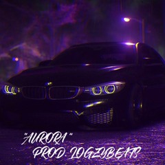 "AURORA" prod. LogzyBeats
