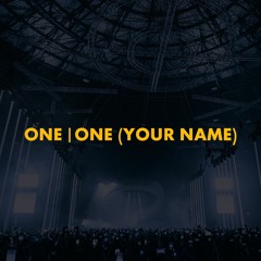 One | One (Your Name) (Paradise Again Tour Edit)