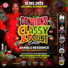 CONDITIONS CLASSY & BOUJI DECEMBER 19TH AIRY  HALL M/CHONY BY BOBBY KUSH & JEROME