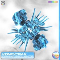 Konextrax - Drama Sequence
