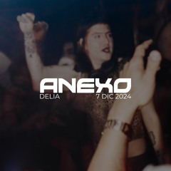 DELIA x ANEXO | 7 DIC 2024