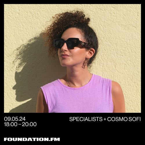 Specialists + Cosmo Sofi - 09.05.2024 - foundation.fm