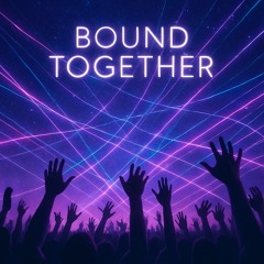 Bound Together-Dance