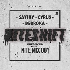 NiteMix Vol 001 FT: Debroka - Cyrus - SayJay