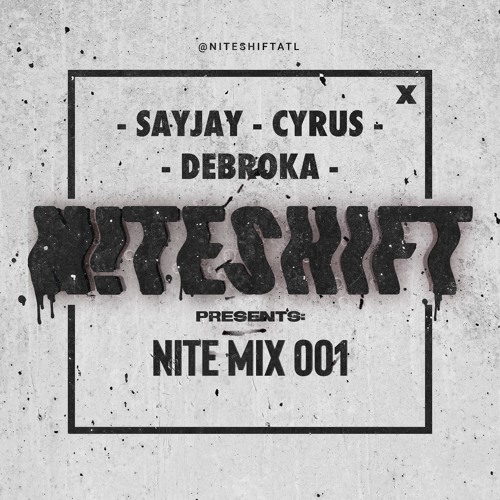 NiteMix Vol 001 FT: Debroka - Cyrus - SayJay