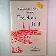 [Read] PDF EBOOK EPUB KINDLE The Complete Guide to Boston's Freedom Trail by Charles