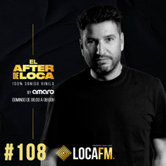 El After de Loca By Amaro Episodio 108