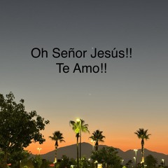 Decir_ Señor!! 🌹🌱🌺 When_You _Say _Lord! 🌺🎻🎶