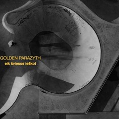 Golden Parazyth - Eik Šviesos Ieškot