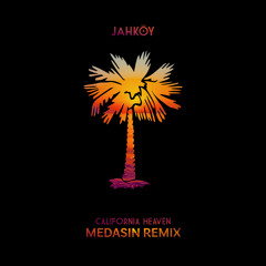 California Heaven (Medasin Remix) [feat. ScHoolboy Q]