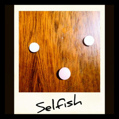 Selfish (Instrumental)
