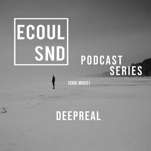 ECOUL SND Podcast Series - Deepreal
