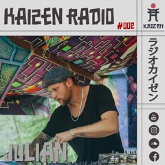 KAIZEN RADIO -#003 hosts: JULIAN ⛩️