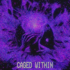 Caged Within [Free Download]