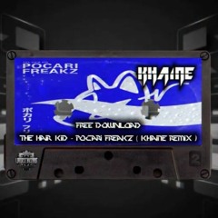 Khaine & The Hair Kid - Pocari Freakz Remix