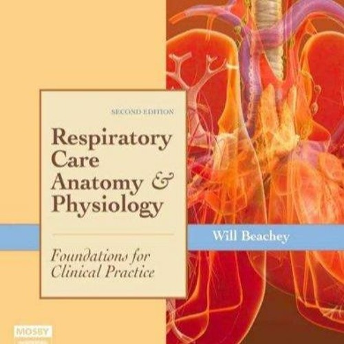 Stream episode download[EBOOK] Respiratory Care Anatomy and Physiology