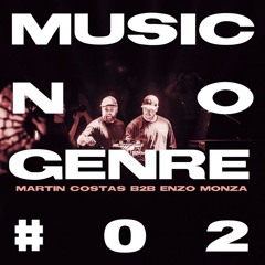 MUSIC NO GENRE #02 - b2b Enzo Monza