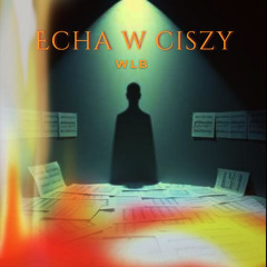 Echa w ciszy