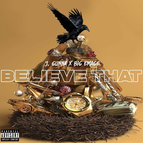 J. Gunna X Big Emage - Believe That.mp3