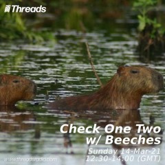 Check One Two w/ Beeches 14-Mar-21
