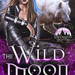 𝐃𝐎𝐖𝐍𝐋𝐎𝐀𝐃 PDF ✔️ The Wild Moon (Soulbound Shifters Book 1) by  Riley Stor