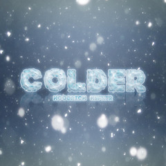 COLDER BY HOODRICH HEFNER