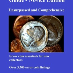 [PDF READ ONLINE] 2023 US Error Coin Guide - Novice Edition