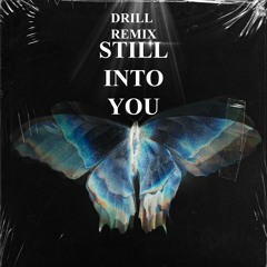 Still Into You Drill Remix (Prod.  @ShoBeatz)