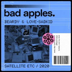 bad apples ft. love-sadKiD