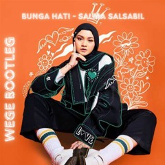 BUNGA HATI - WEGE ( BOOTLEG ) KLIK BUY FOR FREE DOWNLOAD..!!