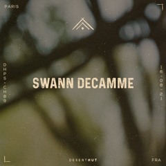 Swann Decamme @ Desert Hut Podcast Series [ Chapter LXXXIX ]