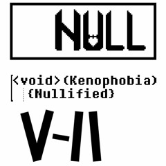 void(Kenophobia){nullified}