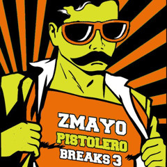 Zmayo - Pistolero Breaks vol. 3