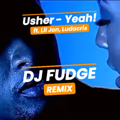 Usher Yeah ! -Dj Fudge Remix