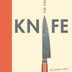 *[ Knife, The Culture, Craft and Cult of the Cook's Knife *Literary work[