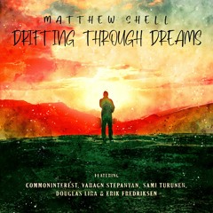 Drifting Through Dreams (feat. Douglas Lira on Flute, Commoninterest & Erik Fredriksen)