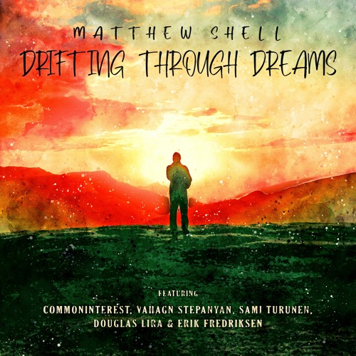 Drifting Through Dreams (feat. Douglas Lira on Flute, Commoninterest & Erik Fredriksen)