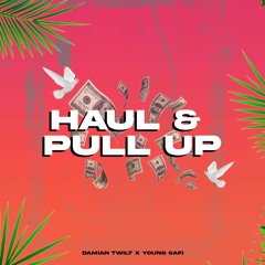 Damian Twilt x Young Safi - Haul & Pull Up [FREE DOWNLOAD]