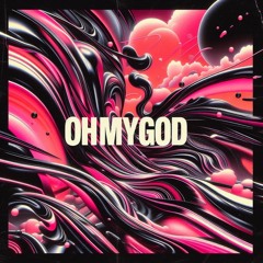 OHMYGOD